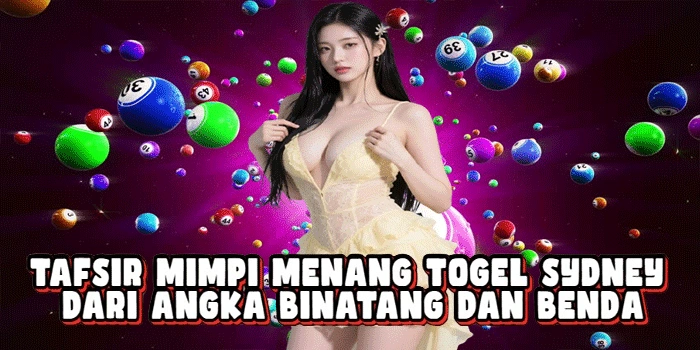 Tafsir Mimpi Menang Togel Sydney Dari Angka Binatang Dan Benda